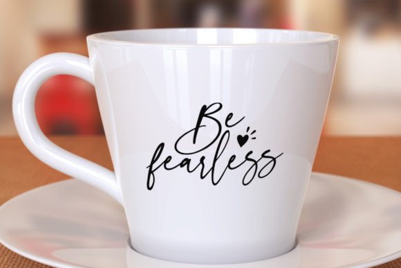 BE FEARLESS SVG Positive PNG Sublimation for Crafts and Graphics