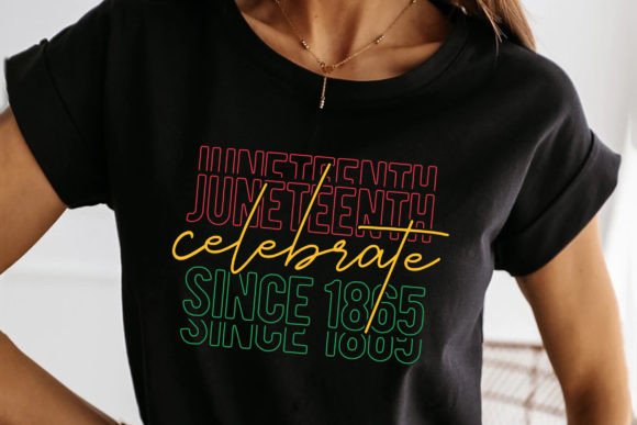 Celebrate JUNETEENTH Graphics for T-Shirt Designs
