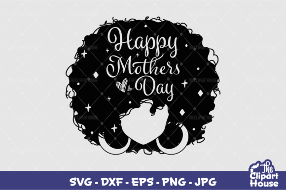 Happy Mothers Day Afro Graphics for Crafts