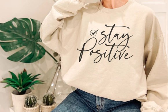 Stay Positive Graphics for Crafts